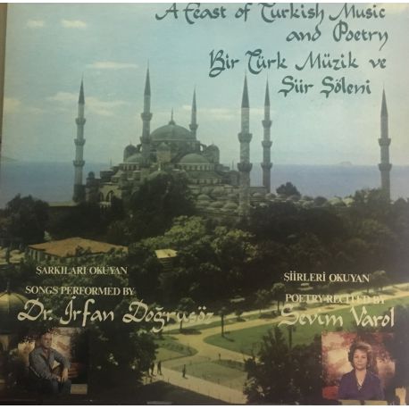 Irfan Doğrusöz, Sevim Varol ‎– A Feast Of Turkish Music And Poetry