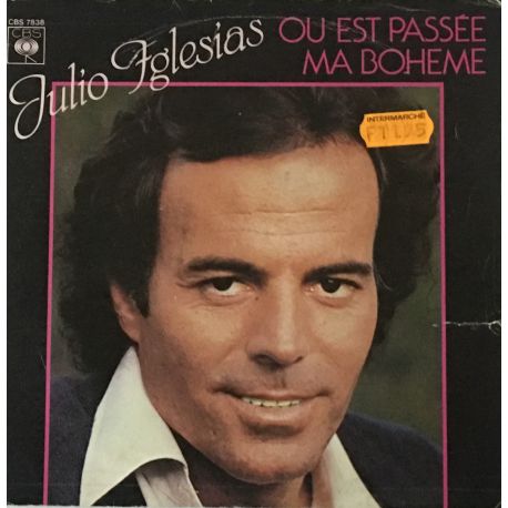 Julio Iglesias ‎– Ou Est Passée Ma Boheme