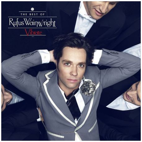 Rufus Wainwright ‎– Vibrate - The Best Of Rufus Wainwright 180 g 2lp