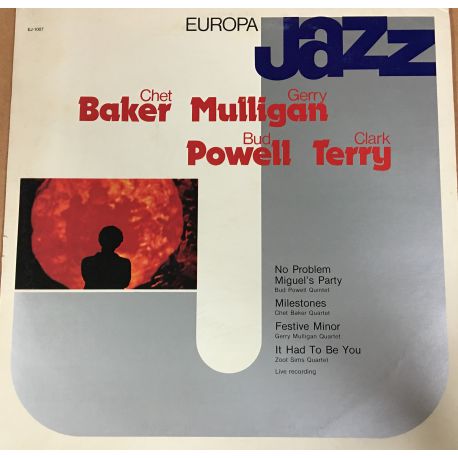 Chet Baker, Gerry Mulligan, Bud Powell, Clark Terry ‎– Europa Jazz Plak